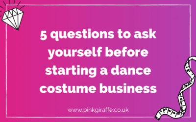 5 questions to ask yourself before starting a dance costume business