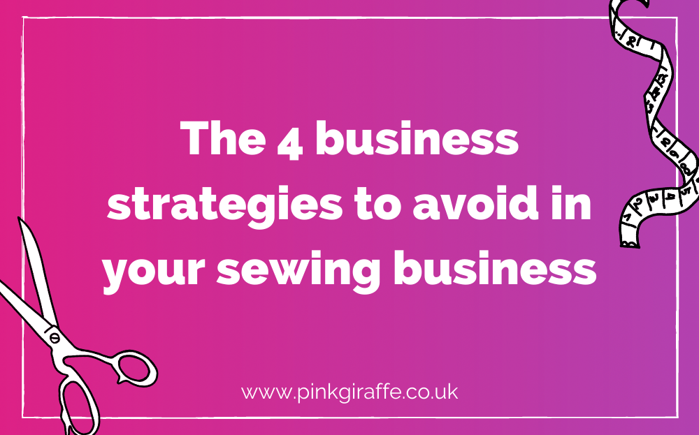The 4 business strategies to avoid in your sewing business Gradient filled background fading from pink to purple. Bold white text in the centre reads “The 4 business strategies to avoid in your sewing business.” A feint white border frames the image with small decorative graphics in the corners.