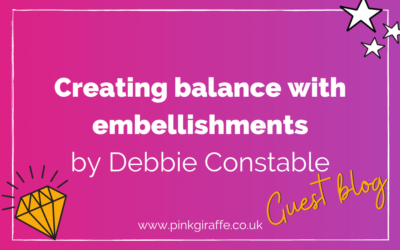 Creating balance with embellishments – guest blog post by Debbie Constable from Tutus With Aroha