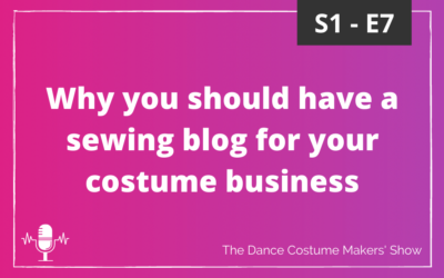 Why you should have a sewing blog for your costume business