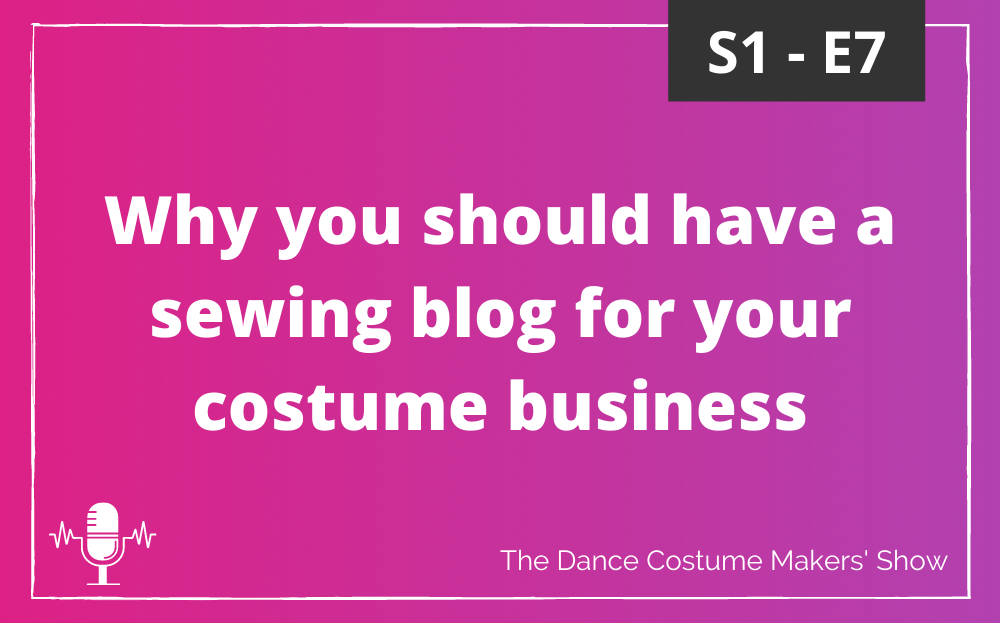 Why you should have a sewing blog for your costume business